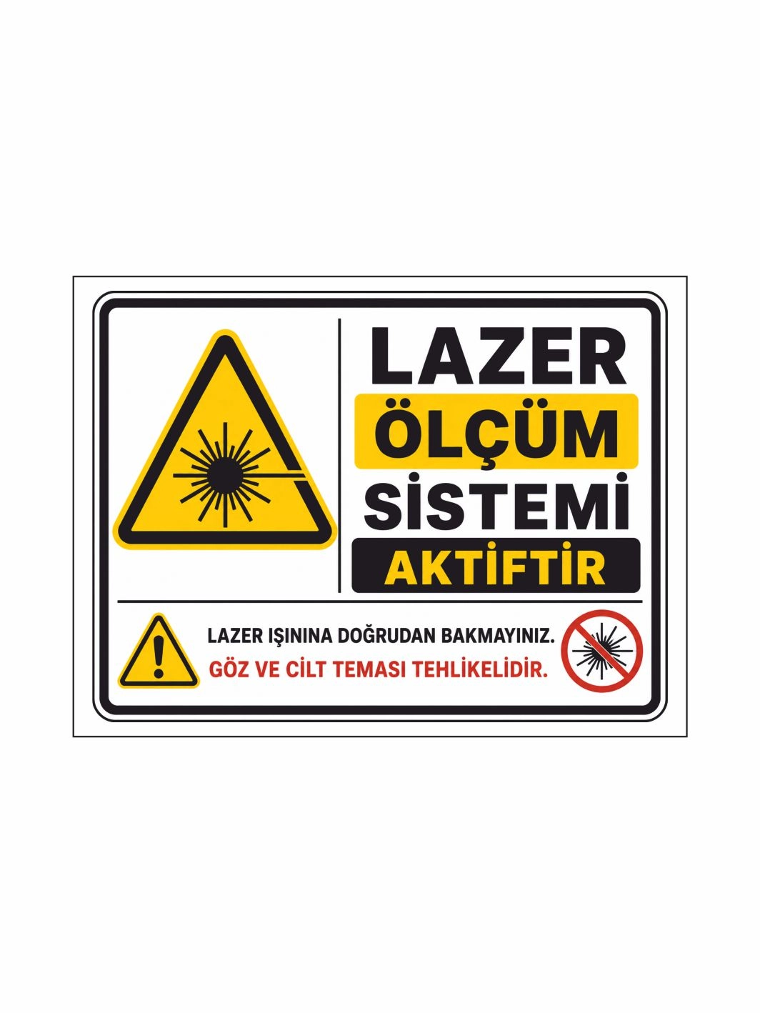 Lazer Ölçüm Sistemi Aktiftir Uyarı Levhası