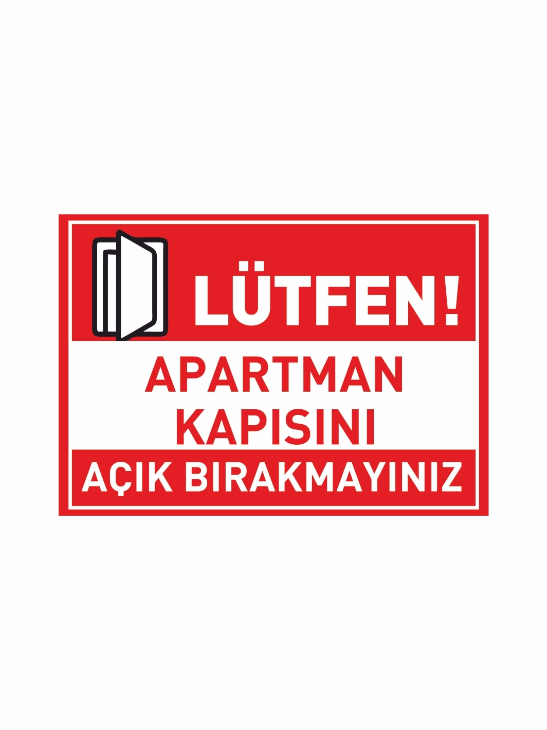 Lütfen Apartman Kapısını Açık Bırakmayınız Uyarı Levhası