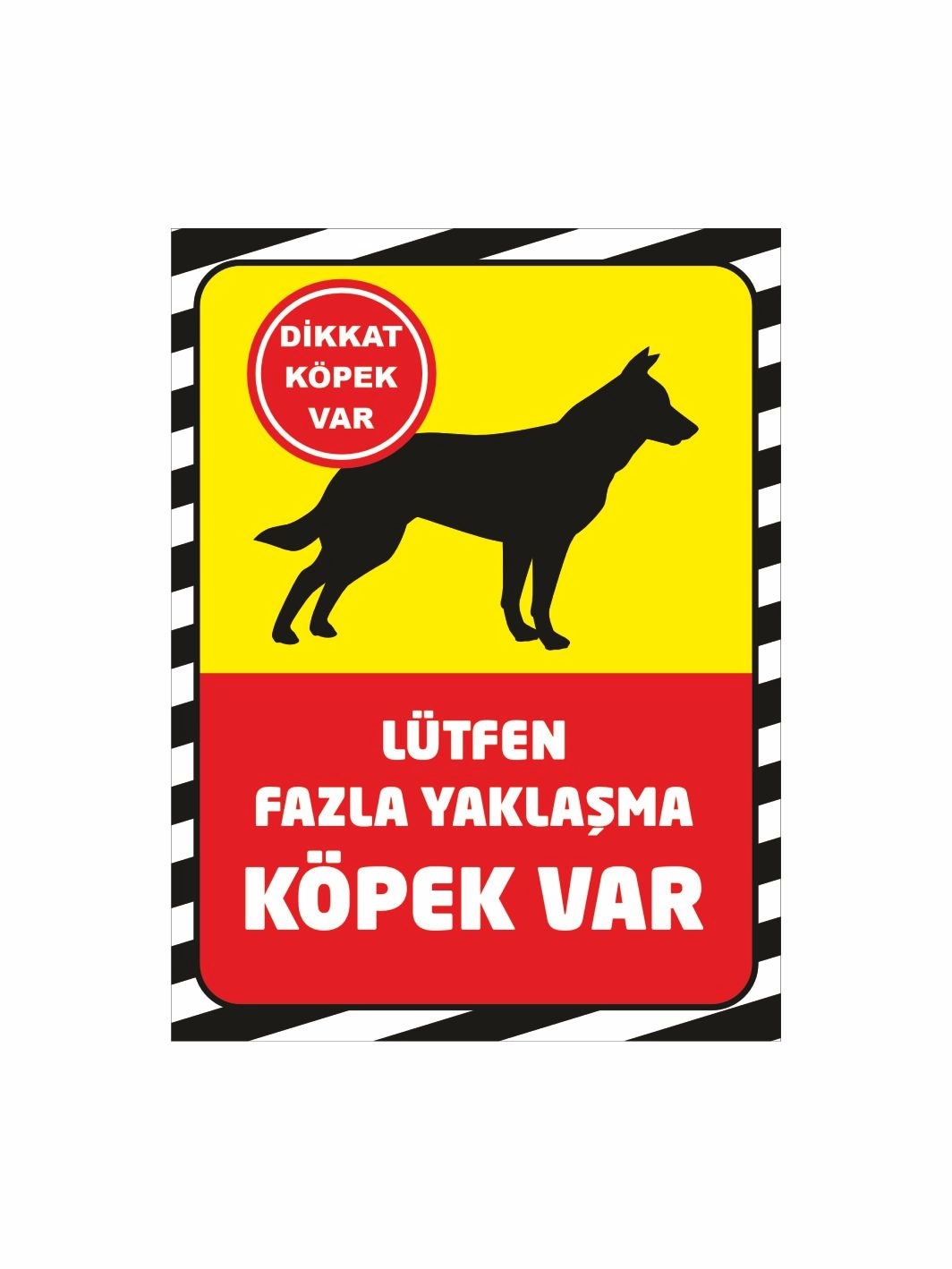 Lütfen Fazla Yaklaşma Köpek Var Uyarı Levhası Sarı Kırmızı Zemin