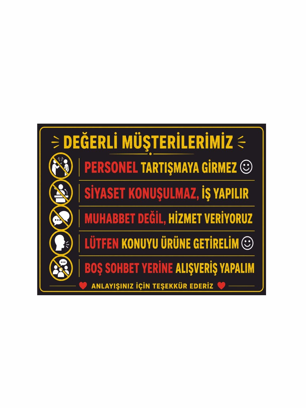 Mağaza İşyeri Dükkan Personel Müşteri Uyarı Levhası 40x30cm Foreks Üzeri Folyo Baskı