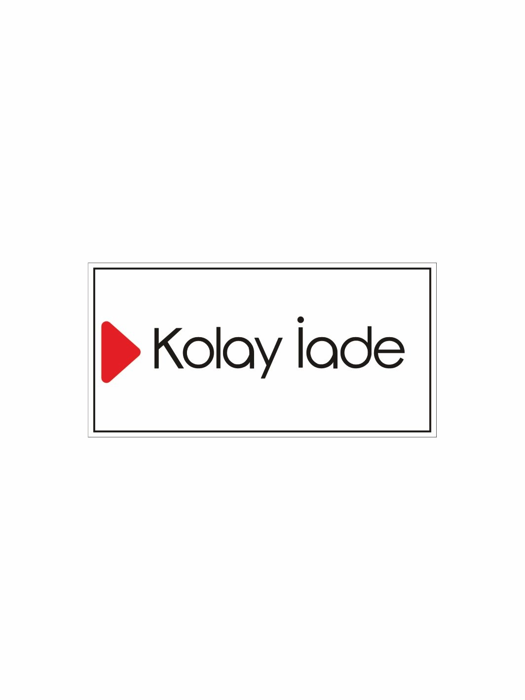 Mağaza İşyeri Kolay İade Levhası