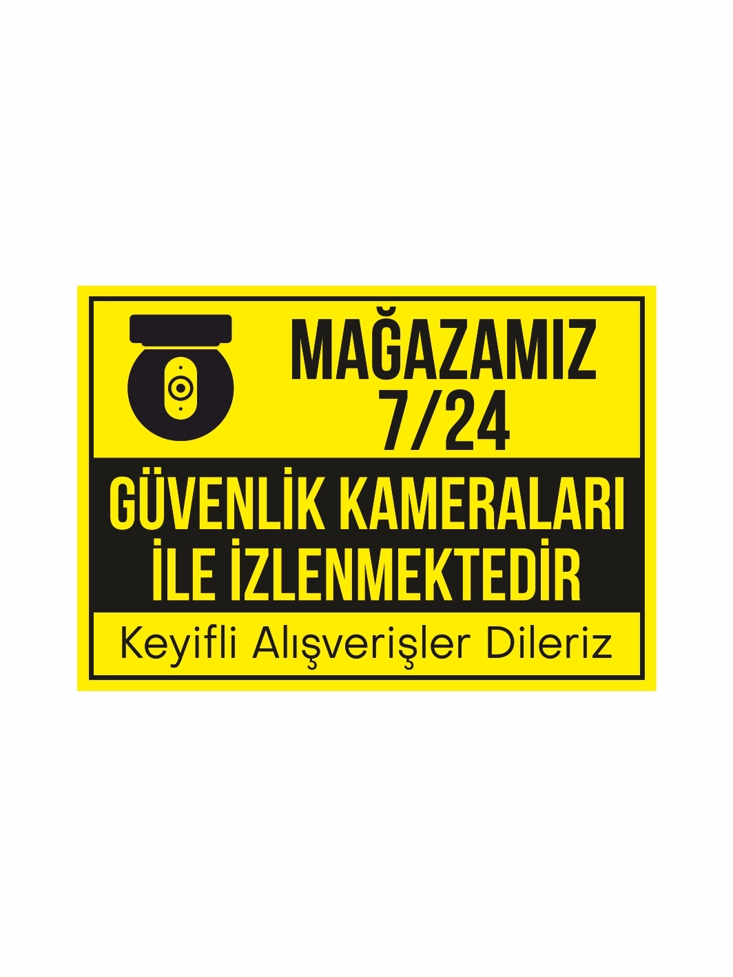 Mağazamız 7-24 Güvenlik Kameraları İle İzlenmektedir Uyarı Levhası