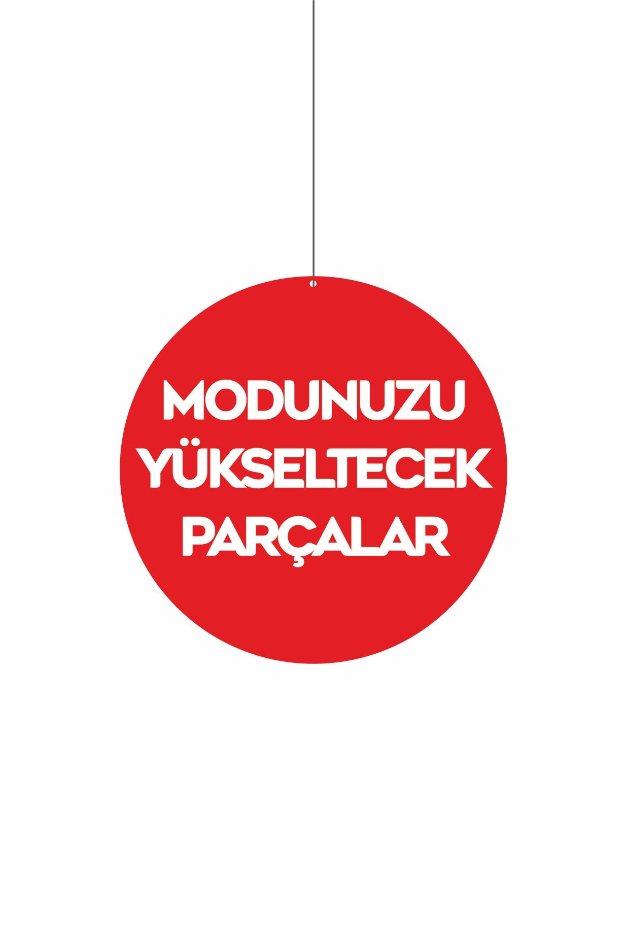 Modunuzu Yükseltecek Parçalar Mağaza Dönkartı – Tavan Askılı Reyon Afişi