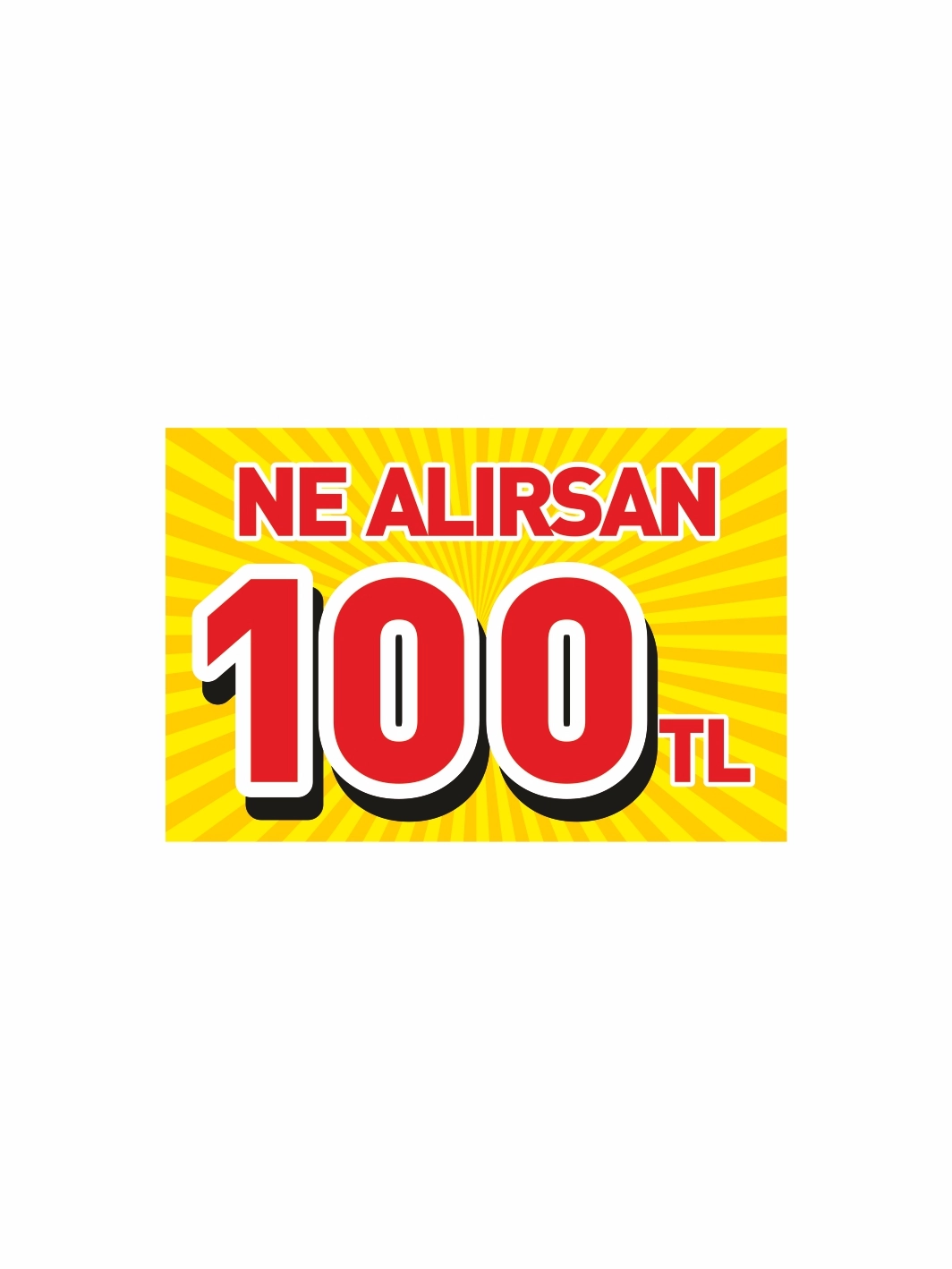 Ne Alırsan 100 TL Yazılı Mağaza PVC Fiyat Etiketi – Mandallı Etiket Tutucu Uyumlu Kampanya Kartı