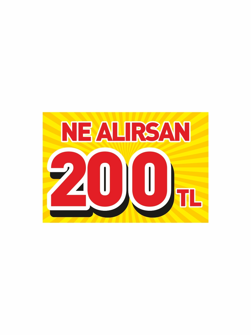 Ne Alırsan 200 TL Yazılı Mağaza PVC Fiyat Etiketi – Mandallı Etiket Tutucu Uyumlu Kampanya Kartı
