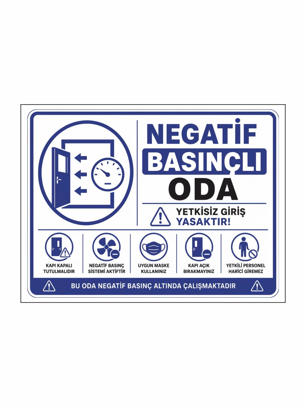 Negatif Basınçlı Oda Uyarı Levhası