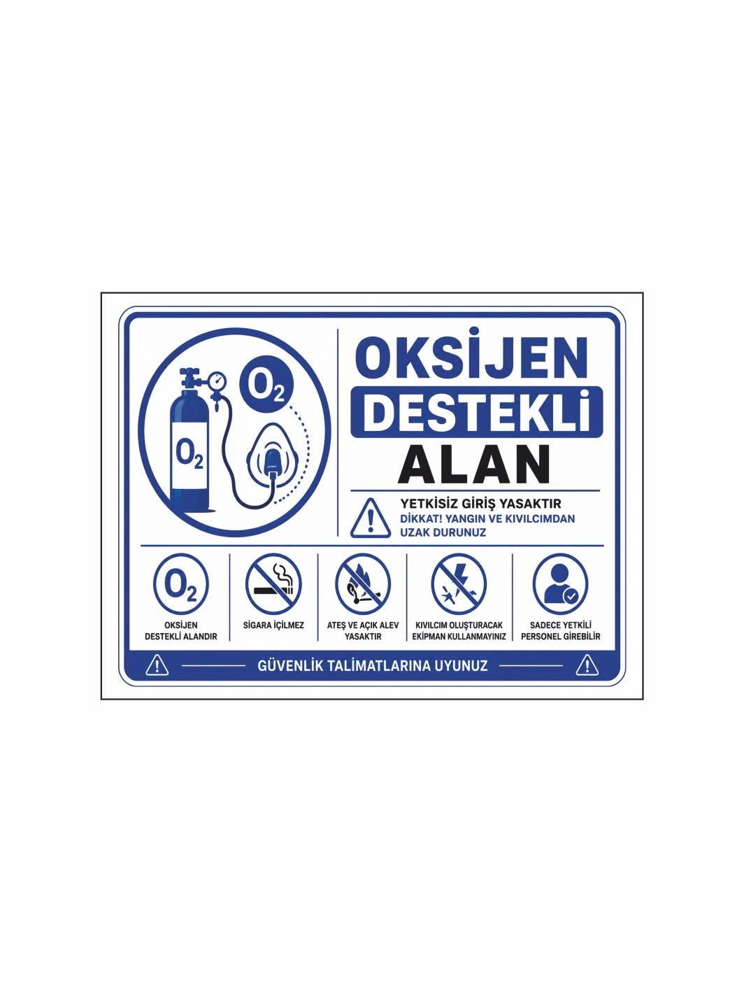 Oksijen Destekli Alan Uyarı Levhası