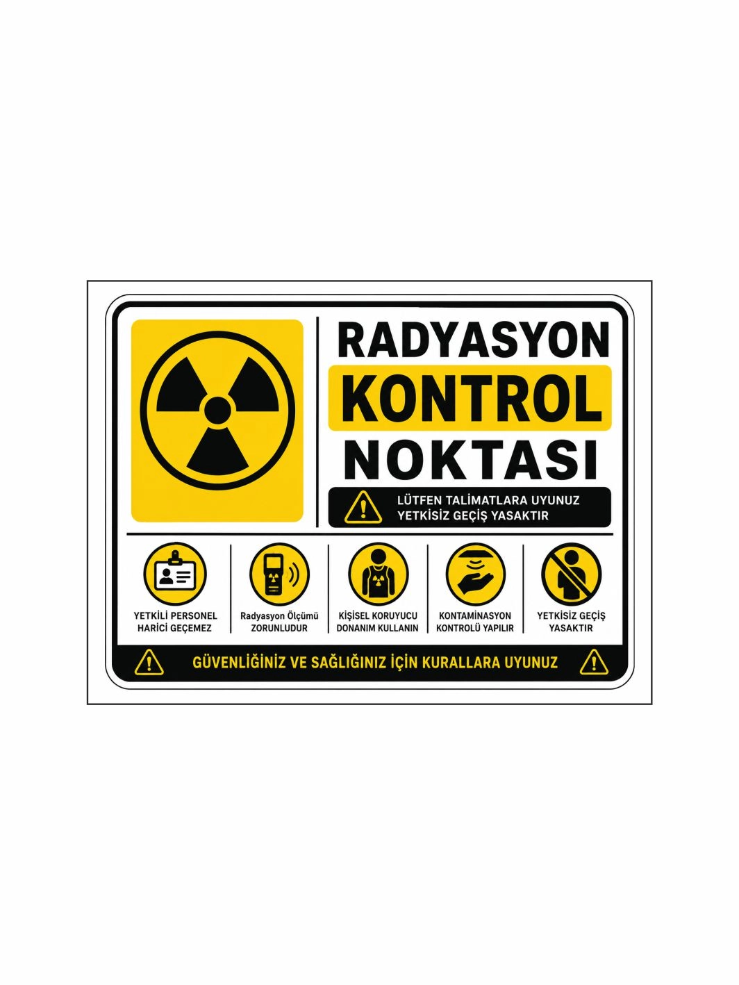Radyasyon Kontrol Noktası Uyarı Levhası