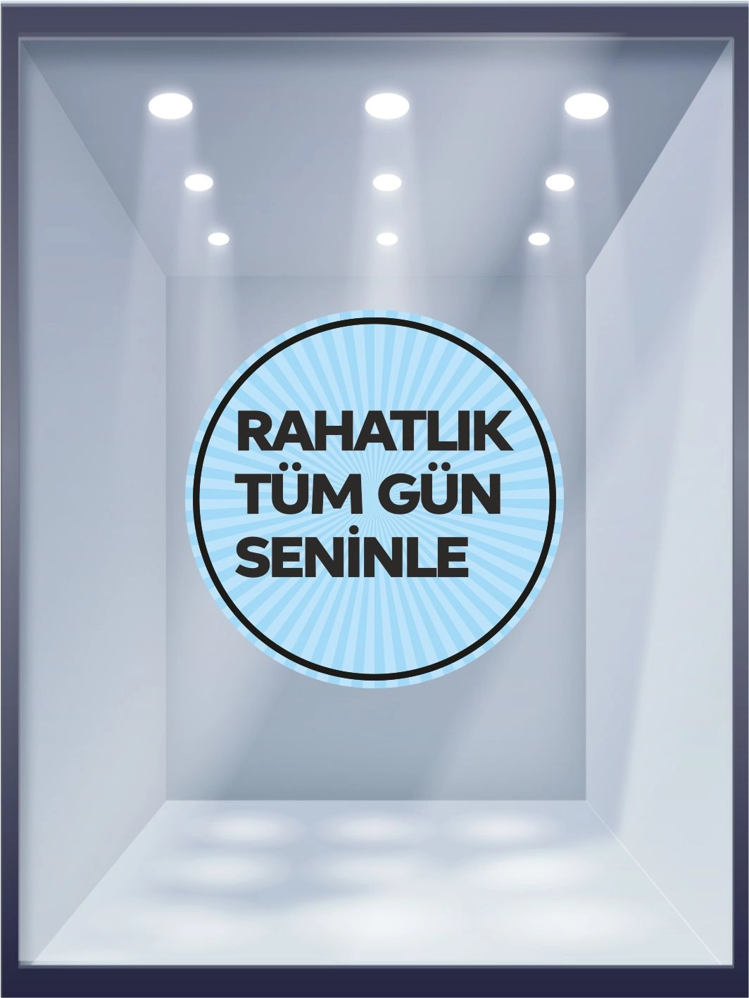 Rahatlık Tam Gün Seninle Folyo Baskı Hazır Mağaza Görselleri