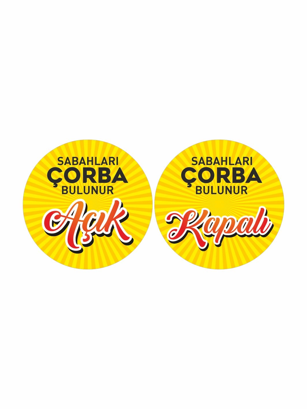 Sabahları Çorba Bulunur Açık Kapalı Levhası