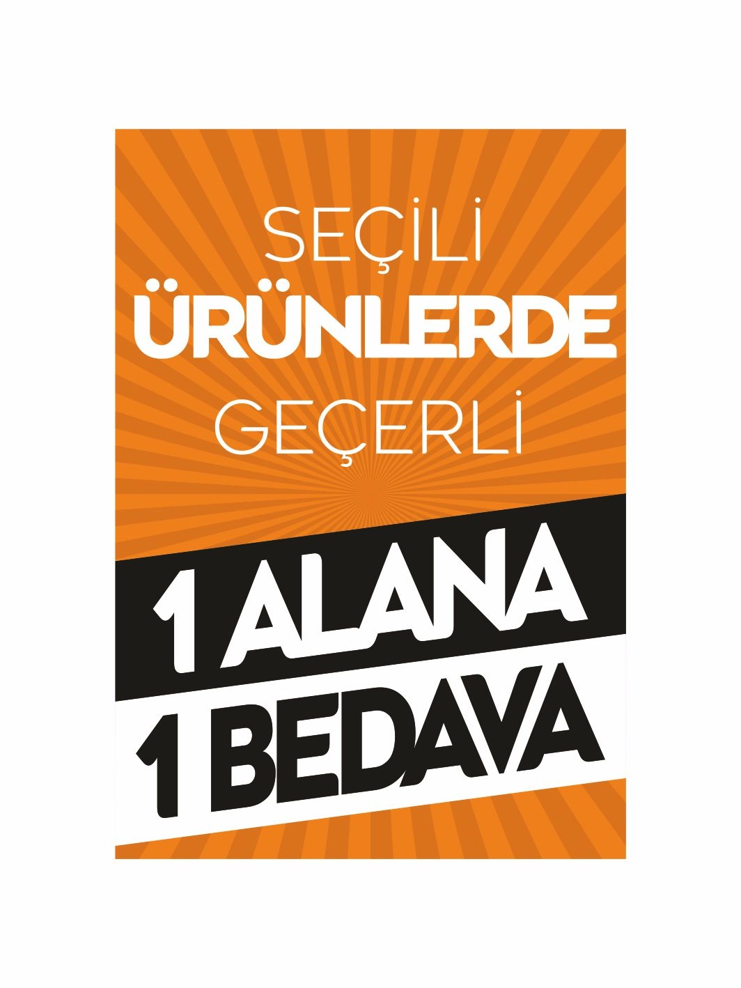 Seçili Ürünlerde Geçerli 1 Alana 1 Bedava Mağaza Ayaklı Karşılama Pano