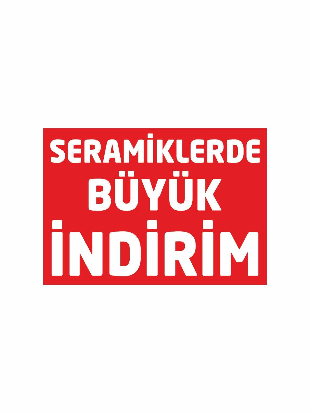 Seramiklerde Büyük İndirim Yazılı Afiş Branda Vinil Baskı