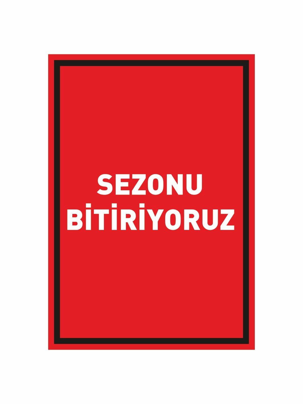 Sezonu Bitiriyoruz Mağaza Ayaklı Karşılama Pano