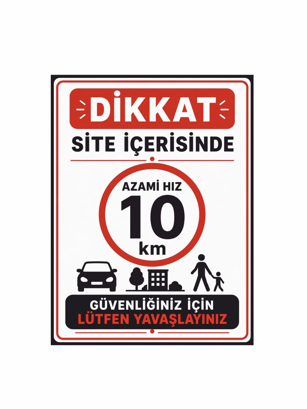 Site İçerisinde Azami Hız 10KM Uyarı Levhası 40x30cm Foreks Üzeri Folyo Baskı
