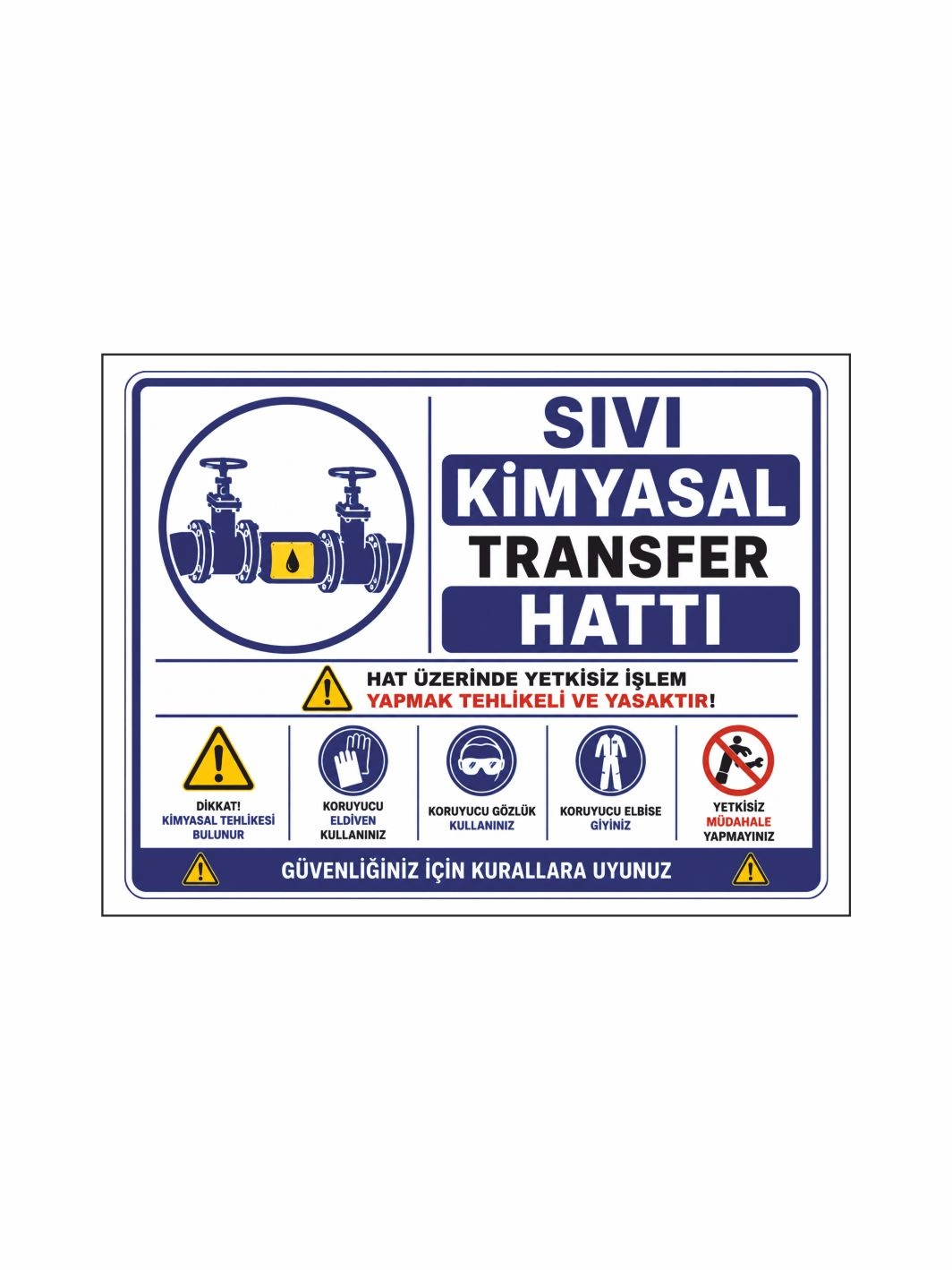 Sıvı Kimyasal Transfer Hattı Uyarı Levhası