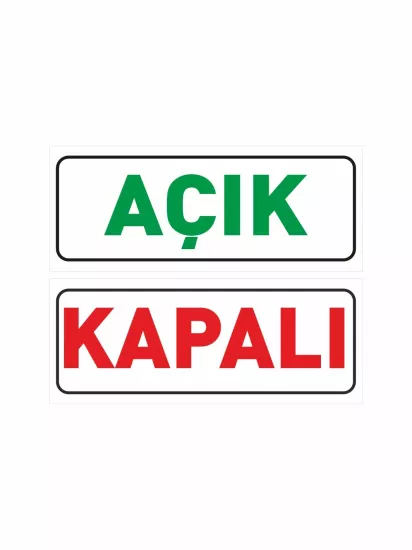 Açık Kapalı Levhası 30x12 cm | Beyaz Zemin Yeşil Kırmızı Yazılı | ZajaBaskı