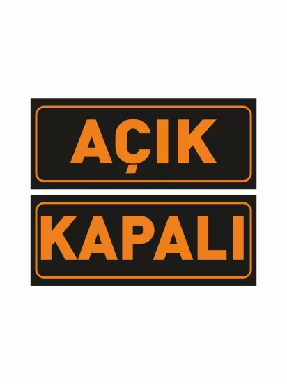 Açık Kapalı Levhası Siyah Turuncu 30x12 cm | 3 mm Foreks | ZajaBaskı