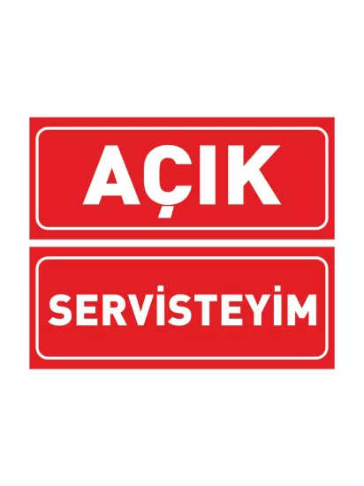 Açık - Servisteyim Kırmızı Levha 30x12 cm | 3 mm Foreks | ZajaBaskı