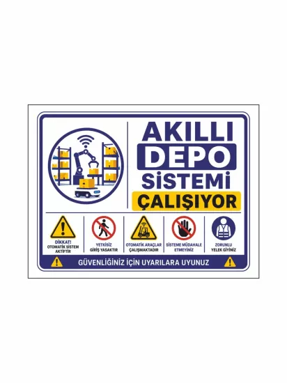 Akıllı Depo Sistemi Çalışıyor Uyarı Levhası 40x30cm | Zajabaskı