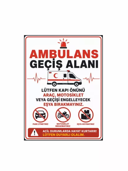 Ambulans Geçiş Alanı Uyarı Levhası 40x30cm | Foreks Üzeri Folyo Baskı | Zajabaskı