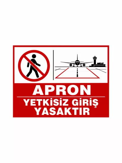 Apron Yetkisiz Giriş Yasaktır Uyarı Levhası 40x30cm | Zajabaskı
