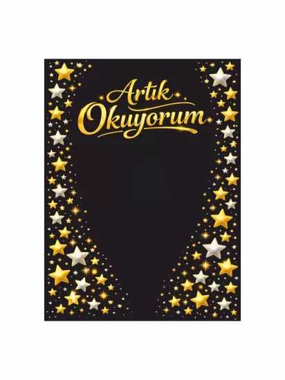 Artık Okuyorum Altın Yıldızlı Çerçeve Okuma Şenliği Fotoğraf Çekim Arka Fon Afişi Modelleri ve Fiyatları