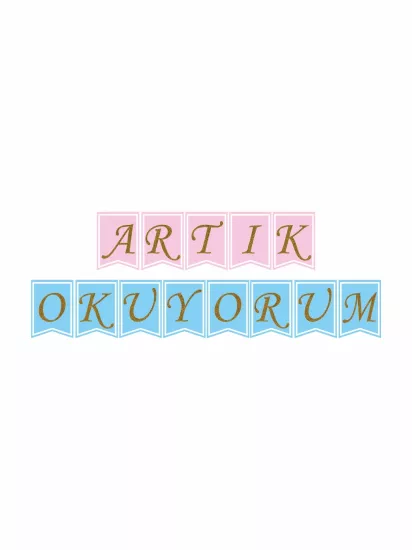 Artık Okuyorum Banner Flama | Okul Sınıf Süsleme Seti 350gr Kuşe Rafya İpli – Zajabaskı