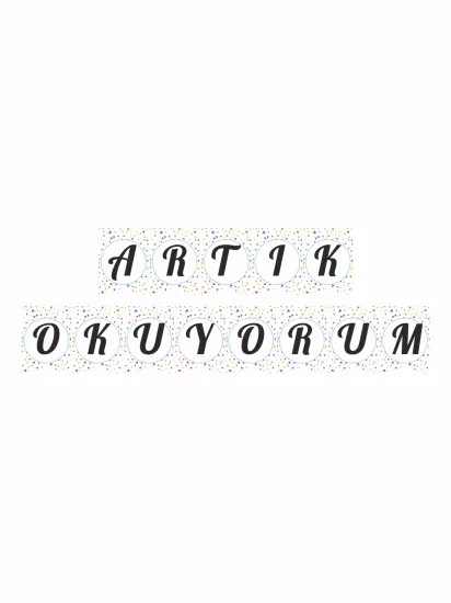 Artık Okuyorum Flama Banner Bayrak | Okul Sınıf Süsleri 350gr Kuşe Rafya İpli – Zajabaskı