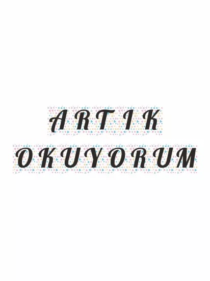 Artık Okuyorum Flama Banner | Okul Sınıf Süsleme 350gr Kuşe Rafya İpli – Zajabaskı