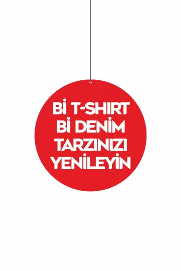 Bi T-Shirt Bi Denim Tarzınızı Yenileyin Mağaza Dönkartı 30x30 cm – Askılı Tavan Kampanya Kartı
