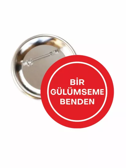 Bir Gülümseme Benden Buton Rozet 58mm | Zaja Baskı