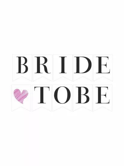 Bride To Be Flama Banner Modelleri ve Fiyatları | ZajaBaskı