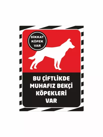 Bu Çiftlikte Muhafız Bekçi Köpekleri Var Uyarı Levhası Modelleri ve Fiyatları | Zajabaskı