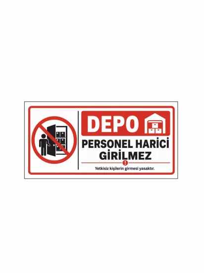 Depo Personel Harici Girilmez Uyarı Levhası 40x30cm | Güvenlik Levhası | Zajabaskı