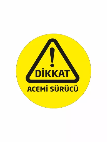 Dikkat Acemi Sürücü Folyo Çıkartma Etiket Sarı Siyah 20x20 cm | ZajaBaskı