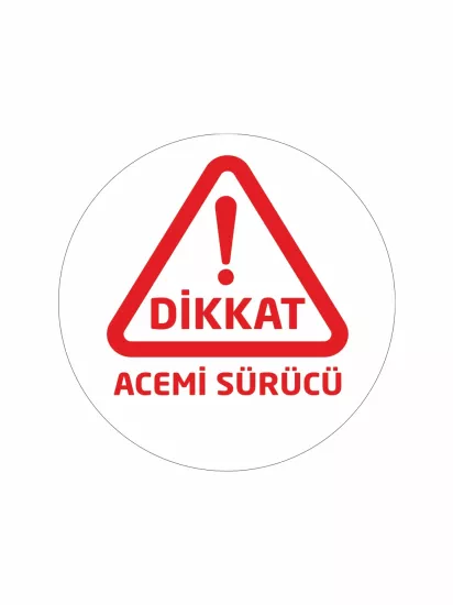 Dikkat Acemi Sürücü Folyo Etiket Beyaz Kırmızı Yuvarlak Model 20x20 cm | ZajaBaskı