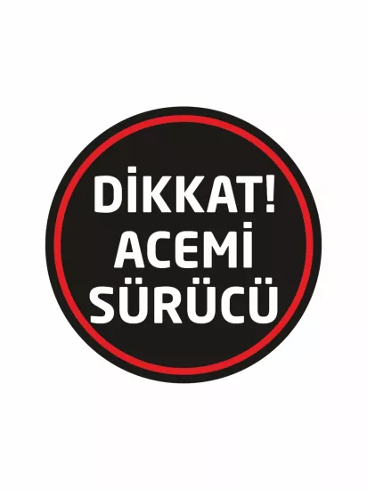 Dikkat Acemi Sürücü Folyo Etiket Siyah Beyaz 20x20 cm Modelleri ve Fiyatları | ZajaBaskı