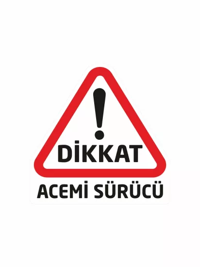 Dikkat Acemi Sürücü Folyo Etiket Sticker Çıkartma 20x20 cm Modelleri ve Fiyatları | ZajaBaskı