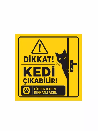 Dikkat Kedi Çıkabilir Uyarı Levhası 30x30cm | Hayvan Uyarı Levhası | Zajabaskı
