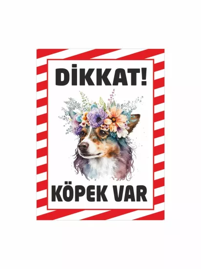 Dikkat Köpek Var Çiçek Taçlı Köpek Tasarımlı Uyarı Levhası Modelleri ve Fiyatları | Zajabaskı