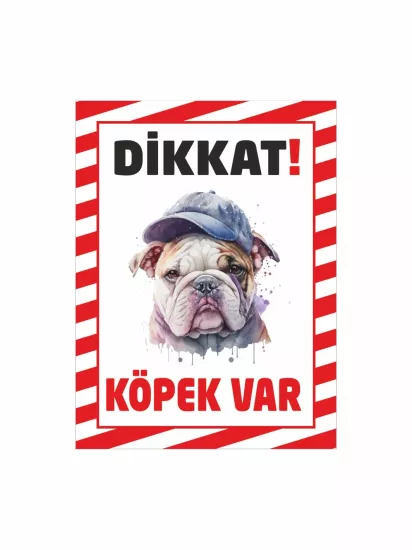 Dikkat Köpek Var Şapkalı Bulldog Tasarımlı Uyarı Levhası Modelleri ve Fiyatları | Zajabaskı