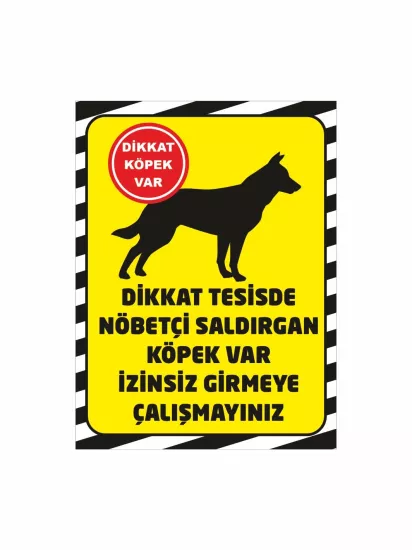 Dikkat Tesiste Nöbetçi Saldırgan Köpek Var Uyarı Levhası Sarı Zemin Modelleri ve Fiyatları | Zajabaskı