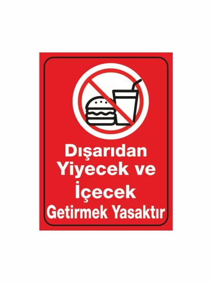 Zajabaskı Dışarıdan Yiyecek ve İçecek Getirmek Yasaktır Uyarı Levhası – Mağaza ve İşyeri İçin