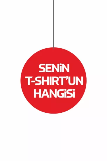 Senin T-Shirt’un Hangisi Yazılı Dönkart 30x30 cm Çift Yön Baskı Modelleri ve Fiyatları | Zajabaskı