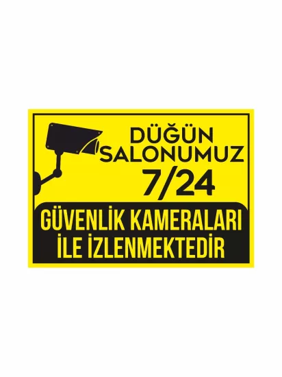 Düğün Salonumuz 7-24 Güvenlik Kameraları ile İzlenmektedir Uyarı Levhası Modelleri ve Fiyatları | ZajaBaskı