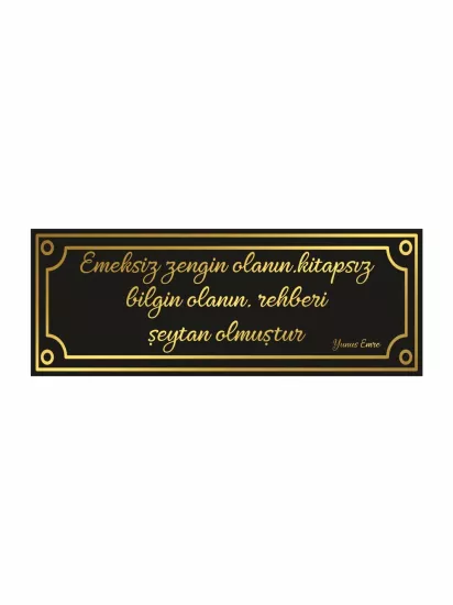 Emeksiz Zengin Olanın Rehberi Şeytan Olmuştur Levhası | Anlamlı Sözler Duvar Levhası 50x20cm | Zajabaskı