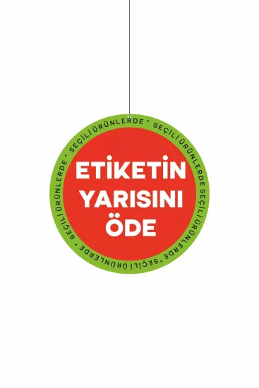Etiketin Yarısını Öde Mağaza Dönkartı 30x30 cm Modelleri ve Fiyatları | Zajabaskı