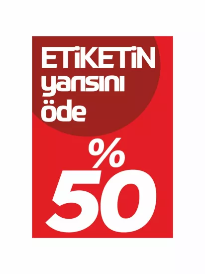 Etiketin Yarısını Öde %50 Yazılı Mağaza Ayaklı Panosu | Zajabaskı