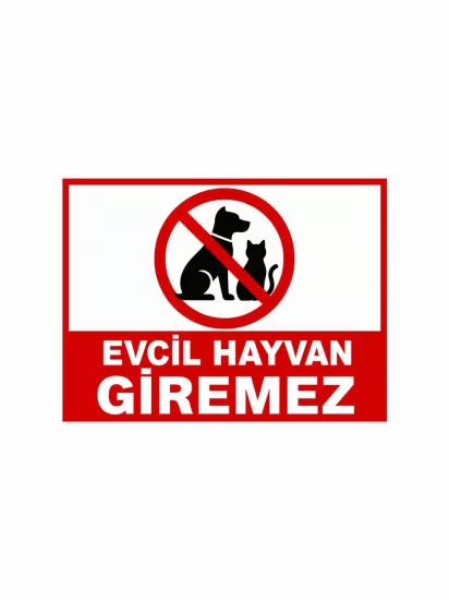 Evcil Hayvan Giremez Uyarı Levhası 40x30cm | Zajabaskı
