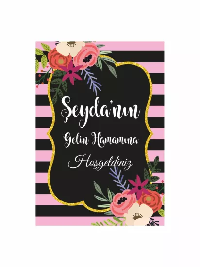 Gelin Hamamı Pano Ayaklı Pembe Siyah Renk Çiçek Çerçeve Tema Modelleri ve Fiyatları | ZajaBaskı